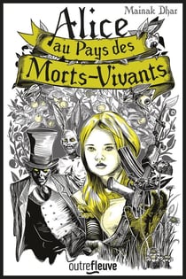 Alice au Pays des Morts-Vivants Tome 1