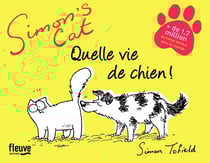 Quelle vie de chien !