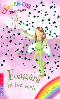 L'arc-en-ciel magique - tome 4 fougere, la fee verte - vol04