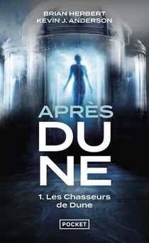 Après Dune Tome 1 : les chasseurs de Dune