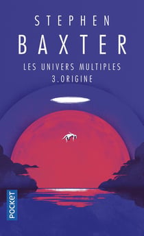 Les univers multiples Tome 3 - origine
