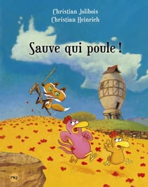 Les P'tites Poules Tome 8 : sauve qui poule !