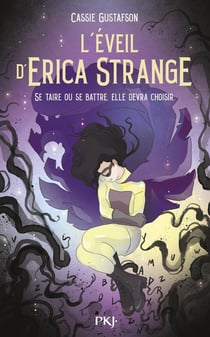 L'éveil d'Erica Strange : se taire ou se battre, elle va devoir choisir