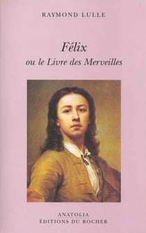 Felix ou le livre des merveilles