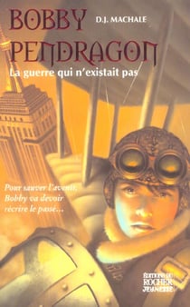 La guerre qui n'existait pas bobby pendragon tome 3