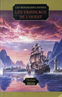Les monarchies divines Tome 5 - les vaisseaux de l'ouest