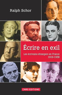 Écrire en exil - les écrivains étrangers en France, 1919-1939