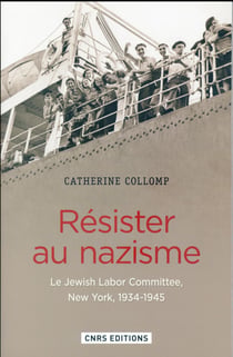 Résister au nazisme - le jewish labor committee, new york, 1939-1945