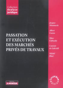 Passation et exécution des marches privés de travaux
