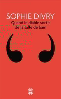 Quand le diable sortit de la salle de bain