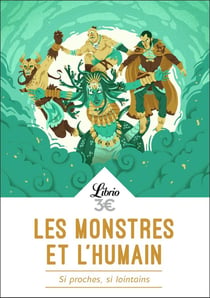 Les monstres et l'humain : si proches, si lointains