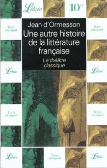 Autre histoire de la litterature francaise t2- le theatre classique (une) - vol02