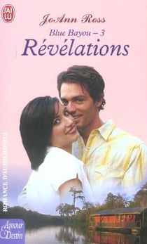 BLUE BAYOU T.3 - REVELATIONS