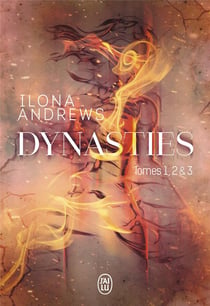 Dynasties Tome 1, 2 et 3 : entre les flammes, l'étincelle sous la glace, de feu et de braises