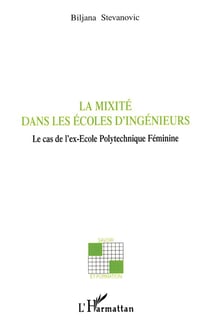 De la mixité dans les écoles d'ingénieurs - le cas de l'ex-école polytechnique féminine