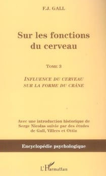 Sur les fonctions du cerveau - vol03 - tome 3 - influence du cerveau sur la forme du crane