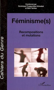 Féminisme(s) : recompositions et mutations