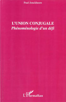 L'union conjugale - phénomenologie d'un défi