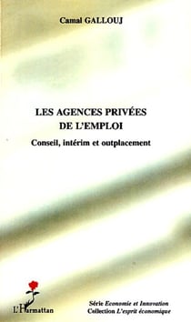 Les agences privées de l'emploi - conseil, intérim et outplacement