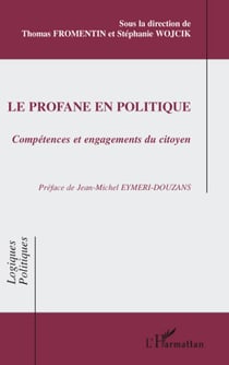 Le profane en politique - compétences et engagements du citoyen