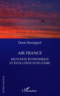 Air France - mutation économique et évolution statutaire