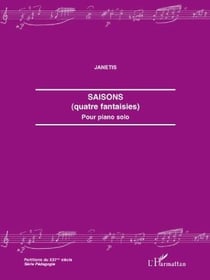 Saisons (quatre fantaisies) - pour piano solo