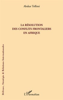 La résolution des conflits frontaliers en afrique