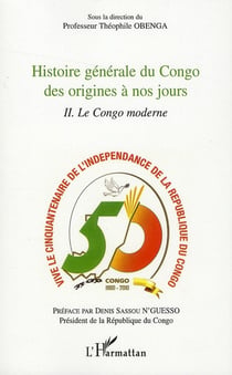 Histoire générale du Congo des origines à nos jours t.2 - le Congo moderne