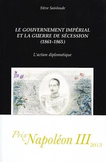 Le gouvernement impérial et la guerre de sécession (1861-1865) - l'action diplomatique