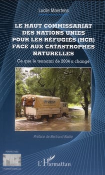 Le haut commissariat des Nations Unies pour les réfugiés (HCR) face aux catastrophes naturelles - ce que le tsunami de 2004 a changé