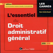 L'essentiel du droit administratif général (édition 2018/2019)