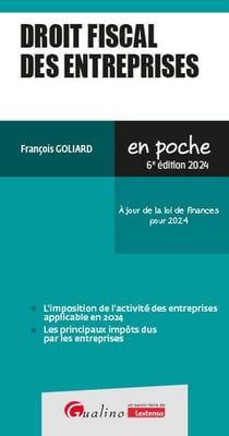 Droit fiscal des entreprises : À jour de la loi de finances pour 2024 (6e édition)