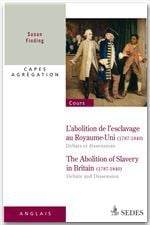 L'abolition de l'esclavage au royaume-uni (1787-1840) - débats et dissensions