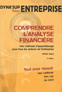 Comprendre l'analyse financière - une méthode d'apprentissage pour tous les acteurs de l'entreprise (2e édition)