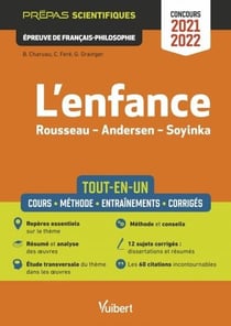 L'enfance : épreuve de français-philosophie - prépas scientifiques - concours 2021-2022, tout-en-un, toutes les citations en audio (édition 2021)