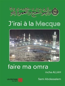 J'irai à la Mecque - faire ma omra