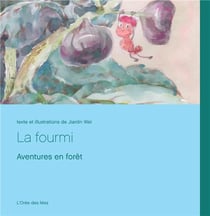 La fourmi - aventures en forêt