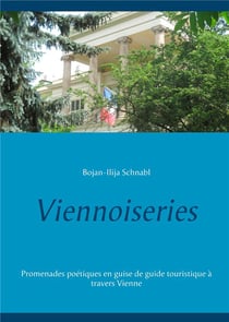 Viennoiseries - promenades poétiques en guise de guide touristique à travers vienne