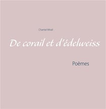 De corail et d'édelweiss - poèmes
