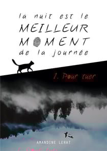 La nuit est le meilleur moment de la journée t.1 : pour tuer