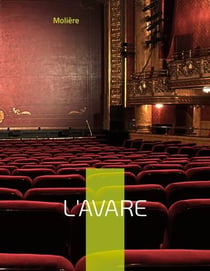 L'avare : la célèbre pièce de molière