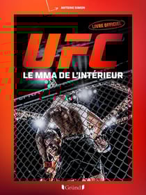 UFC : Le MMA de l'intérieur