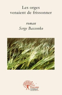 Les orges venaient de frissonner