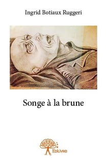 Songe à la brune