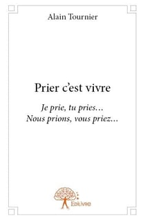Prier c'est vivre