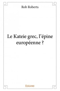 Le kateie grec, l'épine européenne ?