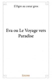 Eva ou le voyage vers paradise