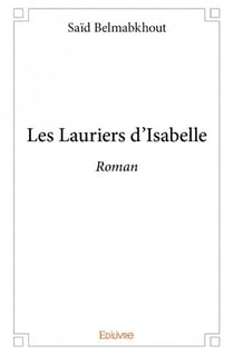 Les lauriers d'isabelle - roman