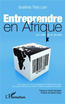 Entreprendre en Afrique - les clefs de la réussite