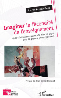 Imaginer la fécondité de l'enseignement où le schématisme ouvre à la mise en signe pour l'à-prendre : l'en-signement